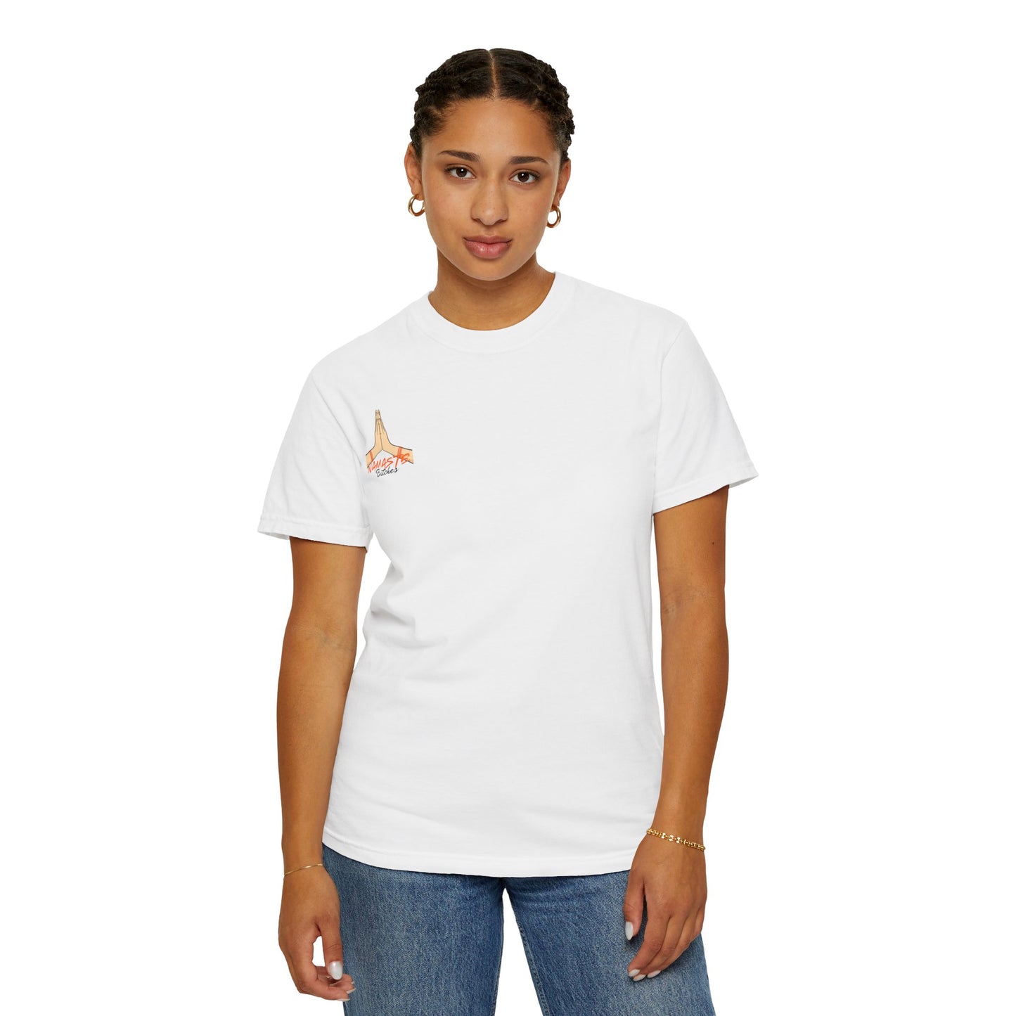 Namaste Bitches T-Shirt | Garment-Dyed, Funny Gift Idea