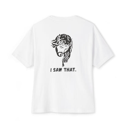 Oversized Graphic Tee: I Saw That, Unisex Comfort Shirt, Casual Summer Wear, Gift for Friends, Statement T-Shirt